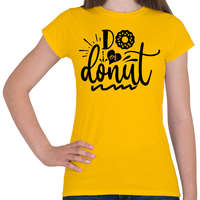 printfashion Do or Donut - Női póló - Sárga