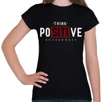 printfashion Gondolkodj pozitívan - Női póló - Fekete