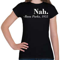 printfashion Nah - Rosa Parks - Női póló - Fekete