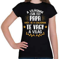 printfashion Te vagy a világ - Papa - Női póló - Fekete