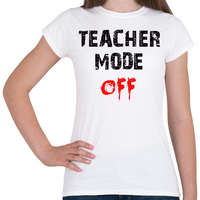 printfashion TANÁR MÓD KI - Női póló - Fehér