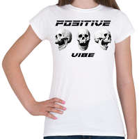 printfashion Positive Vibe - Női póló - Fehér