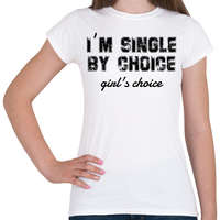 printfashion I'm single by choice - black - Női póló - Fehér