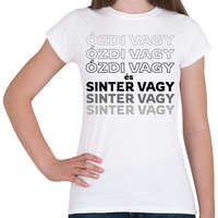 printfashion Ózdi vagy és Sinter vagy! - Női póló - Fehér