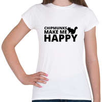 printfashion Chipmunks make me happy - Női póló - Fehér
