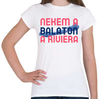 printfashion NEKEM A BALATON A RIVIÉRA 2 - Női póló - Fehér