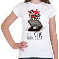 printfashion Among us - he is pretty sus - Női póló - Fehér