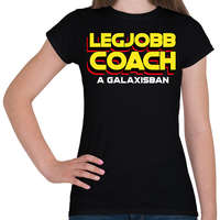 printfashion LEGJOBB COACH A GALAXISBAN - Női póló - Fekete