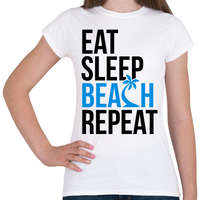 printfashion Eat Sleep Beach - Női póló - Fehér