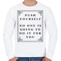 printfashion Push yourself, no one is going to do it for you - Férfi pulóver - Fehér