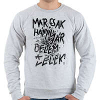 printfashion Már csak hányni jár belém a lélek! - Férfi pulóver - Sport szürke