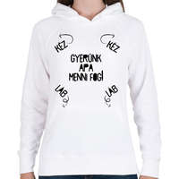 printfashion Gyerünk apa menni fog! - Női kapucnis pulóver - Fehér