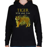 printfashion tiger wild and free - Női kapucnis pulóver - Fekete
