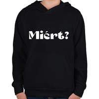 printfashion Miért? - férfi - Gyerek kapucnis pulóver - Fekete