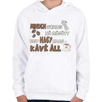 printfashion Minden sikeres nő mögött egy nagy adag kávé áll - Gyerek kapucnis pulóver - Fehér