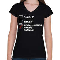 printfashion Single, taken, Ronnie Coleman - Női V-nyakú póló - Fekete