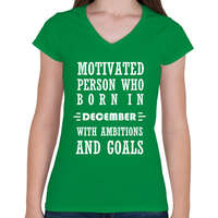 printfashion decemberi születésű motivált személy ambíciókkal és célokkal - Női V-nyakú póló - Zöld