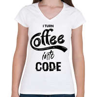 printfashion I Turn Coffee Into Code - Női V-nyakú póló - Fehér