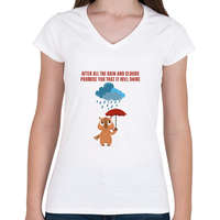 printfashion After all the rain and clouds promise you that it will shine - Női V-nyakú póló - Fehér