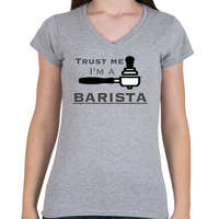 printfashion Trust Me I'm a BARISTA - Női V-nyakú póló - Sport szürke