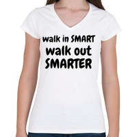 printfashion Walk in SMART, Walk out SMARTER - Női V-nyakú póló - Fehér