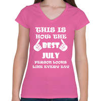 printfashion Így néz ki a legjobb júliusi születésű személy minden nap - Női V-nyakú póló - Rózsaszín