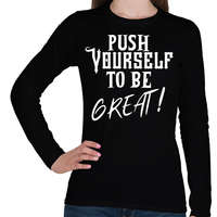 printfashion Push yourself to be great - Női hosszú ujjú póló - Fekete