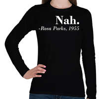 printfashion Nah - Rosa Parks - Női hosszú ujjú póló - Fekete