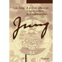 C. G. Jung A szellem jelensége a művészetben és a tudományban (ÖM 15. kötet) 2. kiadás