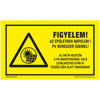 ZSONA Figyelem! Az épületben napelem PV rendszer üzemel! Öntapadós matrica 320x500 mm