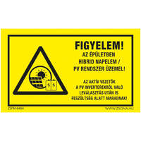 ZSONA Figyelem! Az épületben hibrid napelem PV rendszer üzemel! Öntapadós matrica 160x250 mm