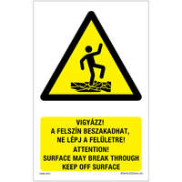 ZSONA Vigyázz A felszín beszakadhat, ne lépj a felületre Műanyag tábla 160x100 mm