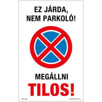 Zsona Dekor Ez járda, nem parkoló! Megállni tilos! Öntapadós matrica 160x100 mm