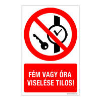 Zsona Dekor Fém vagy óra viselése tilos! Műanyag tábla 160x250 mm