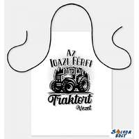 Vicces szakács kötény, Az igazi férfi traktort vezet