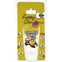 Pálinkás pohár, Egy a rossz időkre