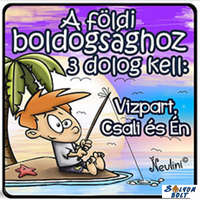 Hűtőmágnes, A földi boldogsághoz 3 dolog kell