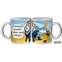 Vicces bögre, Munka hőse