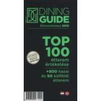  Dining Guide étteremkalauz 2012. /Top 100 étterem értékelése