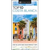 Eyewitness Travel Guide Costa Blanca útikönyv Top 10 DK Eyewitness Guide, angol 2023