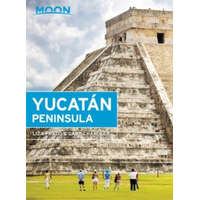 Avalon Travel Publishing Yucatan Peninsula útikönyv Moon, angol (Thirteenth Edition)