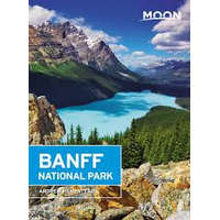 Avalon Travel Publishing Banff National Park útikönyv Moon, angol (Third Edition) : Hike * Camp * See Wildlife