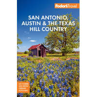 Lonely Planet Fodor&#039;s San Antonio útikönyv, Austin, the Hill Country angol 2022.