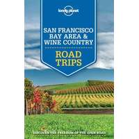 Lonely Planet Road Trips San Francisco Bay Area and Wine Country Lonely Planet San Francisco útikönyv angol