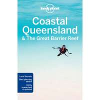 Lonely Planet Coastal Queensland & the Great Barrier Reef Lonely Planet Coastal Queensland útikönyv 2017