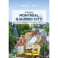 Lonely Planet Montreal & Quebec City Lonely Planet Pocket Montreal útikönyv 2022 angol