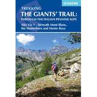 Cicerone Press Trekking the Giants&#039; Trail: Alta Via 1 through the Italian Pennine Alps Cicerone túrakalauz, útikönyv - angol