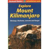 Rucksack Readers Explore Mount Kilimanjaro útikönyv, Marangu, Machame, Lemosho and Rongai