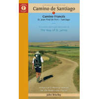 Camino Guides Camino de Santiago - Camino Frances, A Pilgrim&#039;s Guide to the Camino de Santiago : St. Jean Pied de Port * Santiago de Compostela