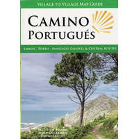 Village to Village Press Camino Portugués Village to Village Press Camino Portugues : Lisbon, Porto, Santiago: Coastal & Central Routes, Camino könyv angol 2022